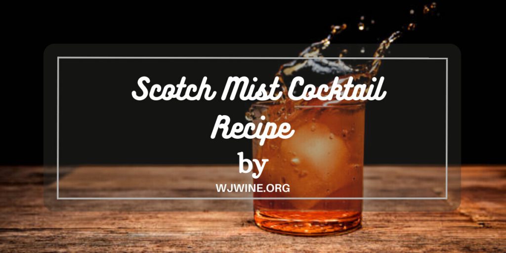 Scotch Mist Recipe